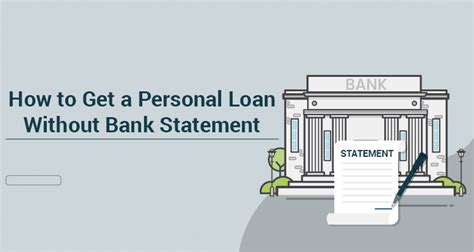 Get A Loan Without Bank Statement